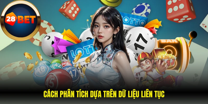 Cách phân tích dựa trên dữ liệu liên tục