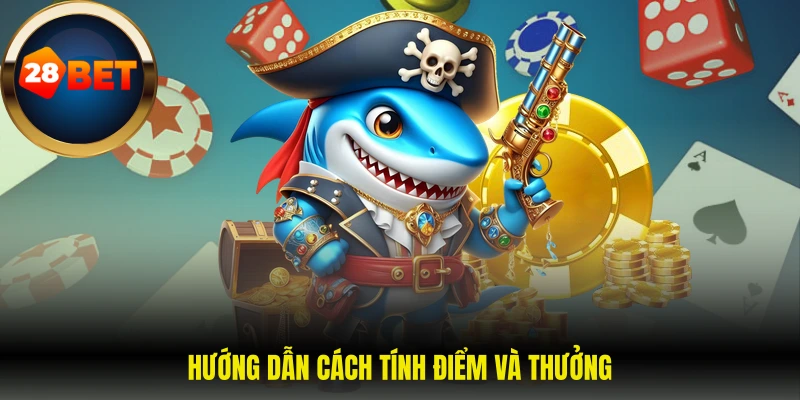 Hướng dẫn cách tính điểm và thưởng