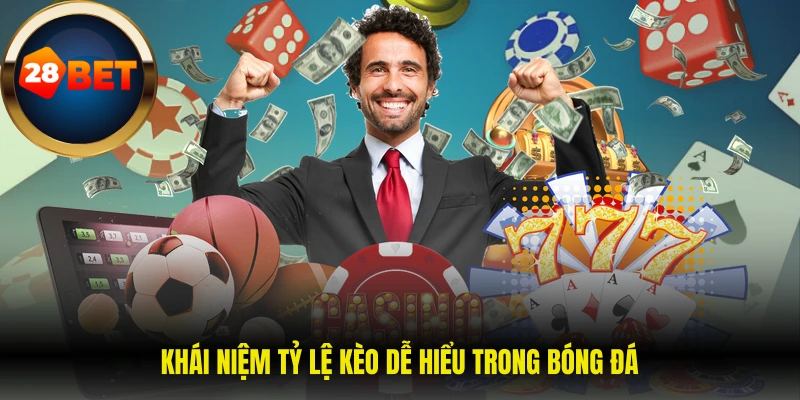 Khái niệm tỷ lệ kèo dễ hiểu trong bóng đá