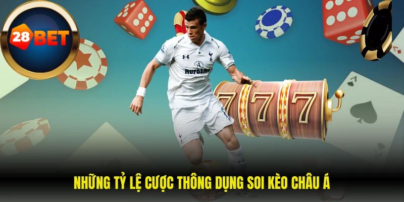Những tỷ lệ cược thông dụng soi kèo châu Á
