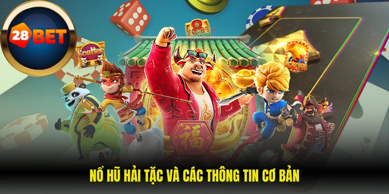 Nổ hũ Hải Tặc và các thông tin cơ bản 